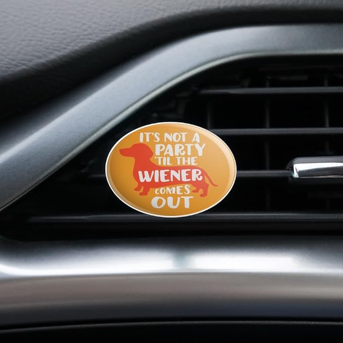 It's Not a Party til Wiener Comes Out Dachshund Dog Funny Car Air Freshener Vent Clip