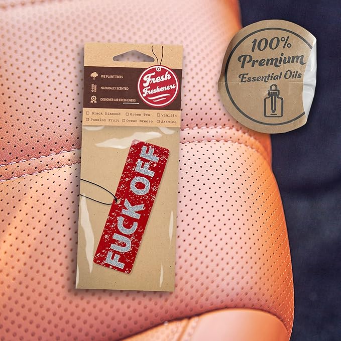 Funny Naughty Unique Car Air Fresheners Scented With Premium Oils By Fresh Fresheners (F Off)